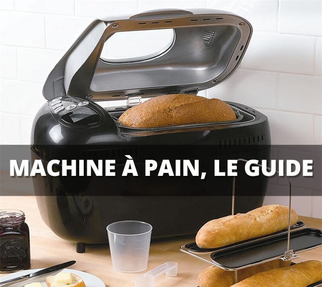 Machine à pain : comparatif & guide d'achat des modèles en 2024